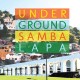 Underground Samba Lapa
